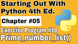 Starting Out With Python Chapter 5 Exercise Program 18 Prime Number List Python Program