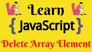JavaScript Lecture - 36 Delete Array