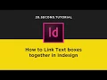 Link text boxes in Indesign Adobe InDesign Tutorial