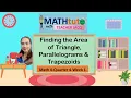 Math4-Q4-W1 Finding the Area of Triangle Parallelograms Trapezoids MATHtuto with Teacher Jacq