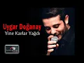 Download Lagu Uygar Doğanay - Yine Karlar Yağdı Gönül Dağıma