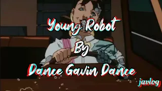 Download Young Robot | Dance Gavin Dance | Aesthetic Lyrics MP3