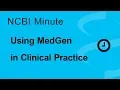 NCBI Minute Using NCBI s MedGen in Clinical Practice
