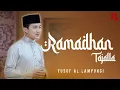 Download Lagu RAMADHAN TAJALLA - M Yusuf Al Lampungi (Cover)