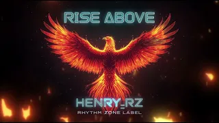 henry rz rise above official visualizer 
