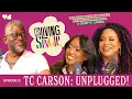 TC Carson Unplugged featuring TC Carson S1 E12 Full Episode ReLiving Single Podcast