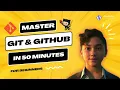 Master Git and Github in 50 minutes For Beginners