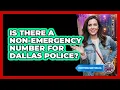 Is There A Non-Emergency Number For Dallas Police