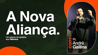 A NOVA ALIANÇA - ANDRÉ GALLINA