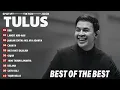 Download Lagu Tulus Full Album Pilihan Terbaik 2024 | Diri, Langit Abu-Abu, Cahaya
