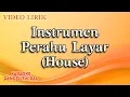 Instrumen Perahu Layar House (Official Video Lirik)