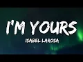 Lagu Isabel LaRosa - i'm yours (sped up) (Lyrics)