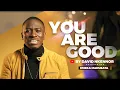 Download Lagu YOU ARE GOOD (Official Video) | David Nkennor feat. Emeka Madubata