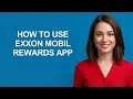 How to Use Exxon Mobil Rewards App - AshleyHowTo