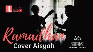 Download RAMADHAN (COVER LAGU AISYAH ISTRI ROSULULLAH) MP3