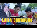 Lagu Laila Canggung - Nia Dirgha Versi Dangdut Jalanan Irama Dopang