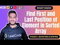 Find First and Last Position of Element in Sorted Array Binary Search DSA Interview Problem