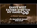 Download Lagu Kanye West - Father Stretch My Hands 𝗢𝗚 (ft. Kendrick Lamar, Kid Cudi)