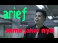 Download Lagu SAMA JAHAT NYA - ARIEF MP3