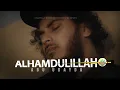 Lagu Alhamdulillah | Abu Ubayda | Beautiful Nasheed 2023