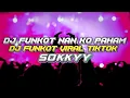 Download Lagu FUNKOT NAN KO PAHAM BEST MIXTAPE 2025 ‼️ GALAU TIME BRO ‼️- SOKKYY