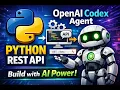 I Built a Python REST API Using OpenAI Codex Agent AI Writes Backend Code