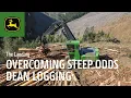 Overcoming Steep Odds Dean Logging John Deere Forestry