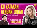 Download Lagu KUKATAKAN DENGAN INDAH Cover Bahasa Inggris pakai AI | English Cover (Originally by NOAH)