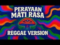 Lagu Perayaan Mati Rasa - Umay Shahab Cover Reggae (By AS TONE) Remix Slow Vibes