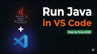 How to Run Java in VS Code - Setup Java in Visual Studio Code