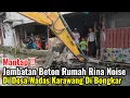 Download Lagu Mantap‼️Jembatan Rumah Teh Rina Noise Desa Wadas Karawang Di Bongkar