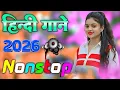Lagu New Hindi Dj Mashup Song 💕 Best Dj Remix 🥀Love story song 💝 Bollywood Nonstop🌷 Hindi Old Remix song
