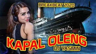 KAPAL OLENG BREAKBEAT TERBAIK Remix Terbaru 2020