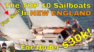 BoatFools Top 10 Sailboats for Sale in New England for Under $30k! I’m IN LOVE!