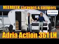 Adria Action 361 LH FULL OPTIONS 2025 nu met € 3055,= KORTING BIJ MEERBEEK CARAVANS \u0026 CAMPERS