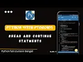 python break and continue statements python full course in Bangla with android pydroid3