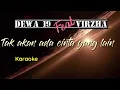 Lagu DEWA 19 Feat VIRZHA-TAK AKAN ADA CINTA YANG LAIN-KARAOKE.