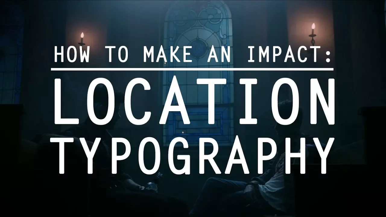 Location Typography in Film: A Visual Storytelling Analysis