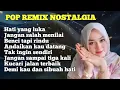 Download Lagu REMIX POP NOSTALGIA SLOW BASS TERPOPULER FULL ALBUM 2024