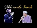 Nasamatu Hawak (cover-Khafid) _#mevlan kurthisi