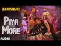 Download Lagu Piya More Song (Full Audio) | Baadshaho | Emraan Hashmi | Sunny Leone | Mika Singh, Neeti Mohan