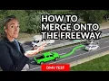 How to Merge Onto the Freeway Safely Tips and Tricks