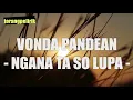 VONDA PANDEAN - NGANA TA SO LUPA (Lirik Video)
