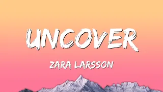 Download Zara Larsson - Uncover (Lyrics/Mix) MP3