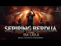 Lagu SEPIRING BERDUA - IDA LAILA | METAL COVER #sepiringberdua #idalaila #cover 