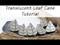 Polymer Clay Cane Translucent Leaf Cane Tutorial