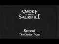 Video di Smoke And Sacrifice – The Darker Truth – Reveal Trailer