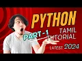 Python Full Course for Beginners in Tamil 2024 PART - 1 Programming Language Start Python Journey