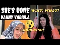 SHE'S GONE (LIVE COVER) - VANNY VABIOLA | REACTION VIDEO | REAKSI