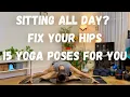 Lagu 15 HIP OPENER YOGA POSES | Release Tight Hips from Sitting \u0026 Running